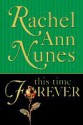 This Time Forever - Rachel Ann Nunes