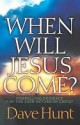 When Will Jesus Come? - Dave Hunt