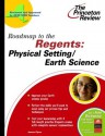 Roadmap to the Regents: Physical Setting / Earth Science (State Test Prep Guides) - Princeton Review, James Flynn, Scott Bridi