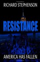 Resistance (New America - Book 2) - Richard Stephenson