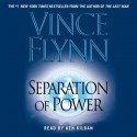 Separation Of Power (Audio) - Vince Flynn, Ken Kilban