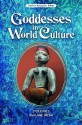 Goddesses in World Culture 3 Volume Set - Patricia Monaghan