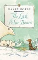 Last Polar Bear - Harry Horse