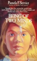 Being of Two Minds - Pamela F. Service