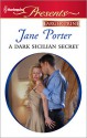 A Dark Sicilian Secret - Jane Porter