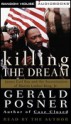 Killing the Dream: James Earl Ray and the Assassination of Martin Luther King, Jr. - Gerald Posner