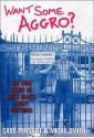 Want Some Aggro? - Cassie Pennant, Micky Smith