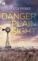 Danger in Plain Sight (Hqn) - Marta Perry