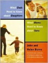 What Dads Need to Know about Daughters, What Moms Need to Know about Sons - John Burns, Helen Burns