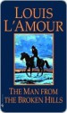 The Man from the Broken Hills - Louis L'Amour