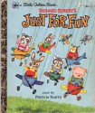 Just for Fun (Golden Book) - Patricia M. Scarry, Richard Scarry