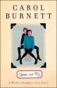 Carrie and Me: A Mother-Daughter Love Story - Carol Burnett