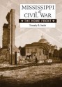 Mississippi in the Civil War: The Home Front - Timothy B. Smith, Mississippi Historical Society Staff