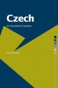 Czech: An Essential Grammar - James Naughton