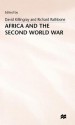 Africa And The Second World War - David Killingray