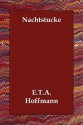 Nachtstucke - E.T.A. Hoffmann