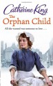 The Orphan Child - Catherine King