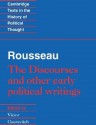 Rousseau: The Discourses and Other Early Political Writings - Jean-Jacques Rousseau