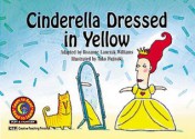 Cinderella Dressed in Yellow Learn to Read, Fun & Fantasy (Fun and Fantasy Learn to Read) - Rozanne Lanczak Williams, Tuko Fujisaki