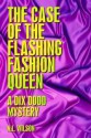 The Case of the Flashing Fashion Queen - N.L. Wilson