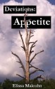 Deviations: Appetite - Elissa Malcohn