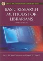 Basic Research Methods for Librarians (Library and Information Science Text Series) - Ronald R. Powell, Lynn Silipigni Connaway