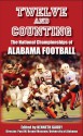 Twelve and Counting: The National Championships of Alabama Football - Kenneth Gaddy, Winston Groom, Andrew Doyle, Erik Stinnett, Taylor Watson, Delbert Reed, Allen Barra, Gene Stallings, Mitch Dobbs, Steve Townsend, Kirk McNair, Wayne Atcheson, Tom Roberts, Keith Dunnavant, John David Briley, Mal Moore