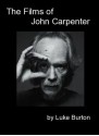 The Films of John Carpenter - Luke Burton