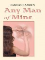 Any Man of Mine - Carolyne Aarsen