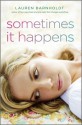 Sometimes It Happens - Lauren Barnholdt