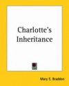 Charlotte's Inheritance - Mary Elizabeth Braddon