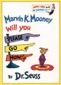 Marvin K. Mooney Will You Please Go Now! - Dr. Seuss