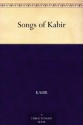 Songs of Kabir - Kabir, Rabindranath Tagore