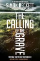 The Calling of the Grave - Simon Beckett