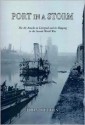 Port in a Storm: Air Attacks on Liverpool and Its Shipping in the Second World War - John Hughes