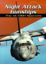 Night Attack Gunships: The Ac 130 H Spectres - Michael Green, Gladys Green