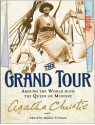 The Grand Tour: Around the World with the Queen of Mystery - Agatha Christie, Mathew Prichard