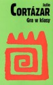 Gra W Klasy - Julio Cortázar