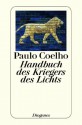 Das Handbuch des Kriegers des Lichts (German Edition) - Paulo Coelho