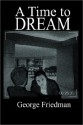 A Time to Dream - George Friedman