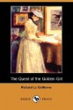 The Quest of the Golden Girl (Dodo Press) - Richard Le Gallienne