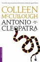 Antonio y Cleopatra - Colleen McCullough