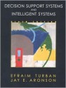 Decision Support Systems and Intelligent Systems - Efraim Turban, Jay E. Aronson