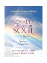 Loyalty to Your Soul - H. Ronald Hulnick Ph.D., Mary R. Hulnick Ph.D., Neale Donald Walsch