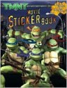 TMNT Movie Sticker Book - Irene Kilpatrick, Kevin Munroe