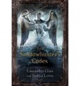 The Shadowhunter's Codex - Cassandra Clare