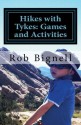 Hikes with Tykes: Games and Activities - Rob Bignell