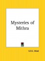 The Mysteries of Mithra - G.R.S. Mead