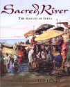 Sacred River: The Ganges of India - Ted Lewin