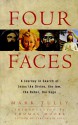 Four Faces: A Journey in Search of Jesus the Divine, the Jew, the Rebel, the Sage - Mark Tully